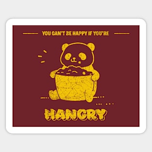 You Can't Be Happy If You're Hangry Sticker